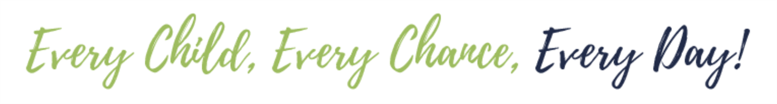 Every Child, Every Chance, Every Day 